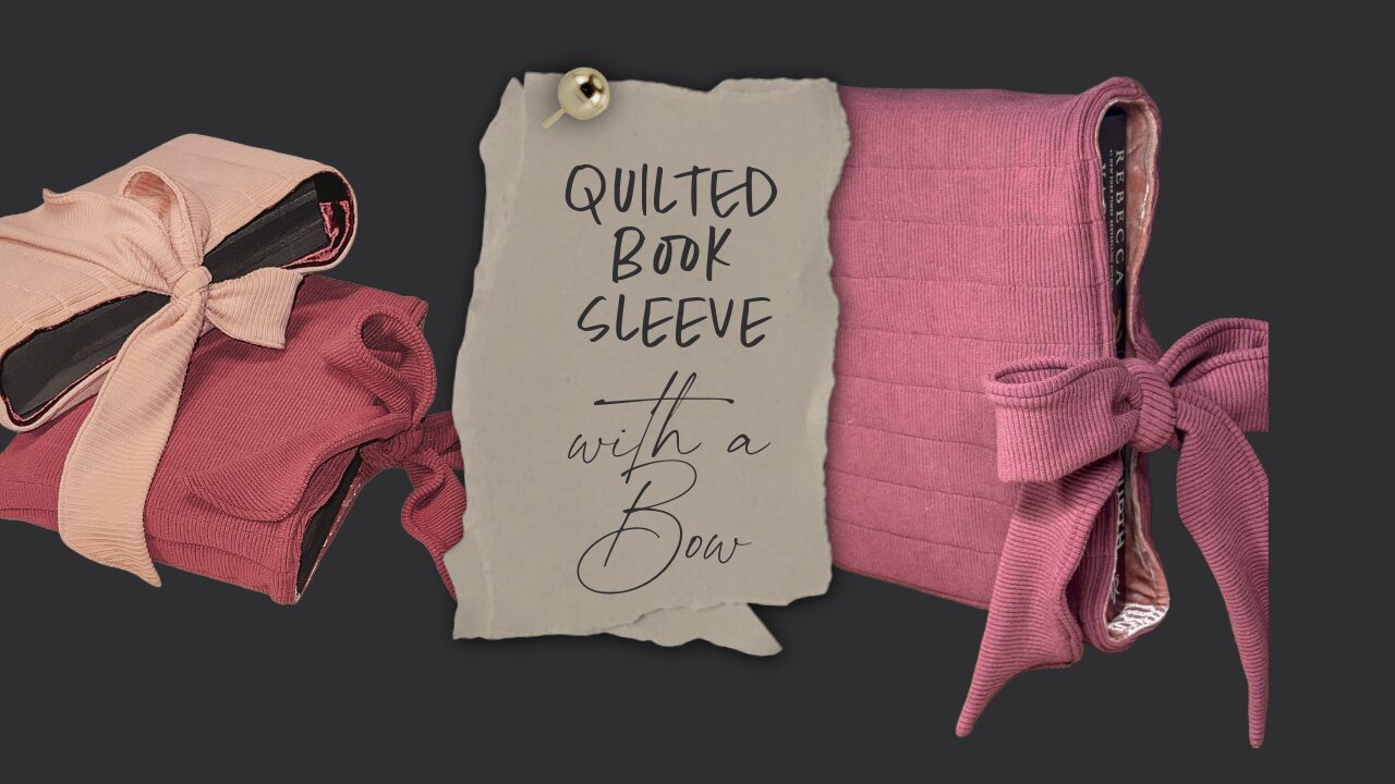 quilted booksleeve with a bow featured image